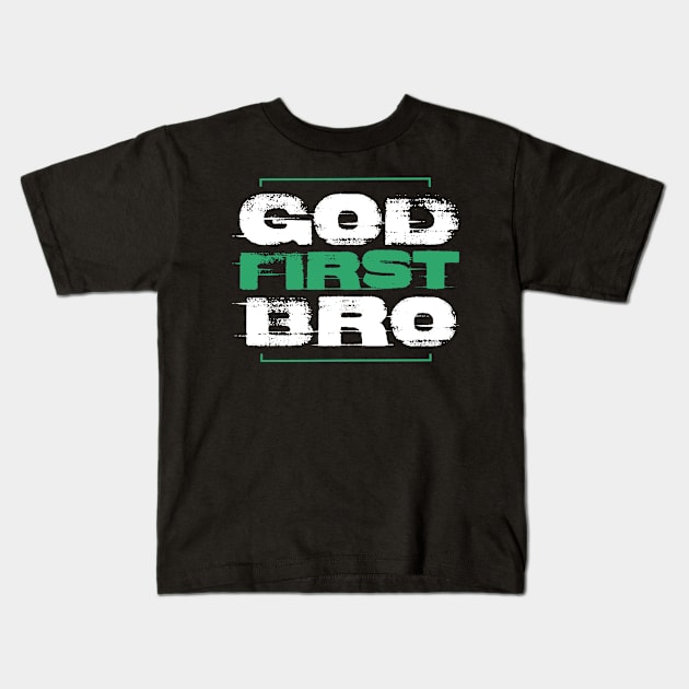 God First Bro | Faith Christian Gift Kids T-Shirt by Streetwear KKS